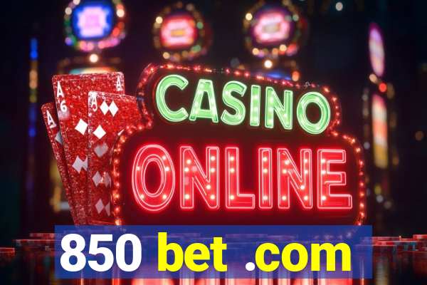 850 bet .com